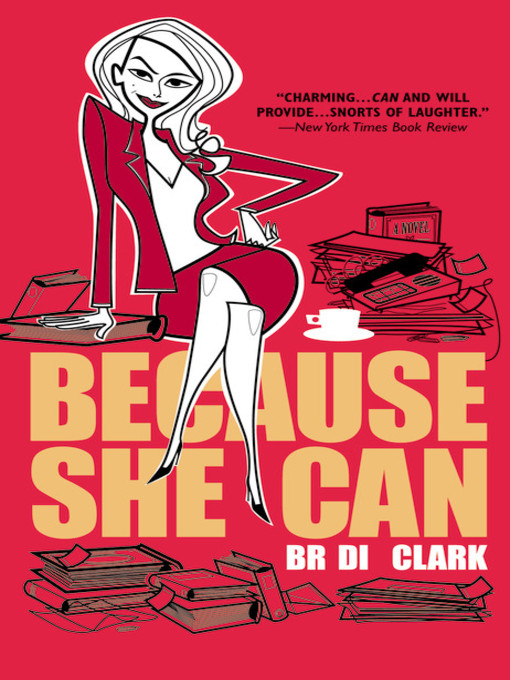 Title details for Because She Can by Bridie Clark - Available